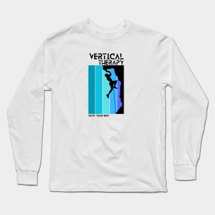 Vertical Therapy - Trust your grip | Climbers | Climbing | Rock climbing | Outdoor sports | Nature lovers | Bouldering Long Sleeve T-Shirt